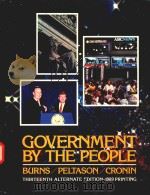 GOVERNMENT BY THE PEOPLE THIRTEENTH ALTERNATE EDITION-1989 PRINTING   1989  PDF电子版封面  013360876X  J.W.PELTASON 