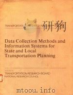 DATA COLLECTION METHODS AND INFORMATION SYSTEMS FOR STATE AND LOCAL TRANSPORTATION PLANNING（1985 PDF版）