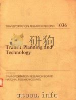 TRANSIT PLANNING AND TECHNOLOGY   1985  PDF电子版封面  0309039525   