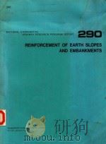 REINFORCEMENT OF EARTH SLOPES AND EMBANKMENTS   1987  PDF电子版封面  030904248   