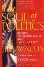 THE SOUL OF POLITICS BEYOND “RELIGIOUS RIGHT”AND“SECULAR LEFT”   1995  PDF电子版封面  0156003287  JIM WALLIS 