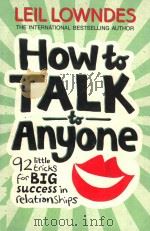 HOW TO TALK TO ANYONE 92 LITTLE TRICKS FOR BIG SUCCESS IN RELATIONSHIPS   1999  PDF电子版封面  0722538074  LEIL LOWNDES 