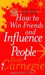 HOW TO WIN FRIENDS AND INFLUENCE PEOPLE   1981  PDF电子版封面  0091906351  DALE CARNEGIE 