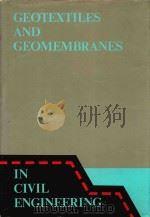 GEOTEXTILES AND GEOMEMBRANES IN CIVIL ENGINEERING   1986  PDF电子版封面  9061916240   