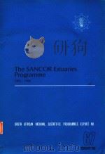 THE SANCOR ESTUARIES PROGRAMME 1982-1986   1983  PDF电子版封面  0798826622   