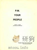 P.M.YOUR PEOPLE     PDF电子版封面    ROBERT L.PALMER 