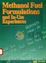 METHANOL FUEL FORMULATIONS AND IN-USE EXPERIENCES SP-840   1990  PDF电子版封面  1560910844   