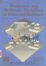 PAPERS PRESENTED AT THE INTERNATIONAL CONFERENCE ON NUMERICAL AND HYDRAULIC MODELLING OF PORTS AND H（1985 PDF版）