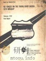 ICE FORCES ON THE YUKON RIVER BRIDGE-1978 BREAKUP   1979  PDF电子版封面     