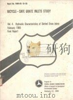 BICYCLE-SAFE GRATE INLETS STUDY VOL.4.   1980  PDF电子版封面     