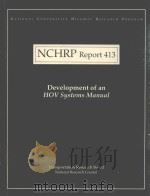 NCHRP REPORT 413 DEVELOPMENT OF AN HOV SYSTEMS MANUAL   1998  PDF电子版封面  0309063019  DONALD G.CAPELLE 