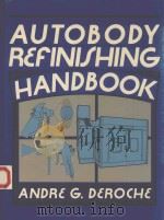 AUTOBODY REFINISHING HANDBOOK   1988  PDF电子版封面  0130541982   