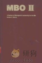 MBO II A SYSTEM OF MANAGERIAL LEADERSHIP FOR THE 80S   1979  PDF电子版封面  0822409771   