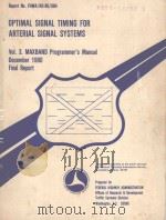 OPTIMAL SIGNAL TIMING FOR ARTERIAL SIGNAL SYSTEMS VOL.3.   1980  PDF电子版封面     