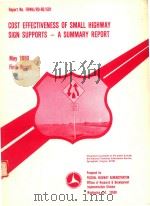 COST EFFECTIVENESS OF SMALL HIGHWAY SIGN SUPPORTS-A SUMMARY REPORT   1980  PDF电子版封面     