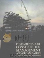 FUNDAMENTALS OF CONSTRUCTION MANAGEMENT AND ORGANIZATION（1985 PDF版）