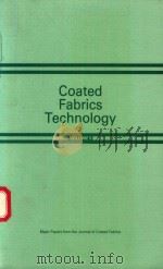 COATED FABRICS TECHNOLOGY VOLUME 5   1985  PDF电子版封面  877624275   