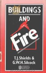 BUILDINGS AND FIRE   1987  PDF电子版封面  0582305241  T.J.SHIELDS 