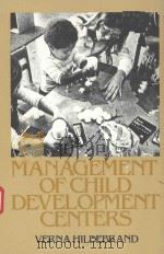 MANAGEMENT OF CHILD DEVELOPMENT CENTERS   1984  PDF电子版封面  0023541601   
