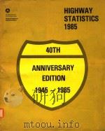 HIGHWAY STATISTICS 1985     PDF电子版封面    RAY A.BARNHART 