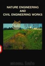 NATURE ENGINEERING AND CIVIL ENGINEERING WORKS（1991 PDF版）