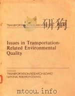 ISSUES IN TRANSPORTATION-RELATED ENVIRONMENTAL QUALITY   1985  PDF电子版封面  030903924X   