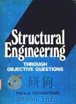STRUCTURAL ENGINEERING THROUGH OBJECTIVE QUESTIONS   1981  PDF电子版封面  0070964009   