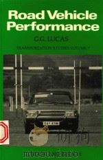 ROAD VEHICLE PERFORMANCE METHODS OF MEASUREMENT AND CALCULATION   1986  PDF电子版封面  0677214006  G.G.LUCAS 