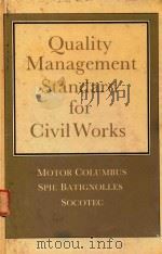 QUALITY MANAGEMENT STANDARD FOR CIVIL WORKS   1984  PDF电子版封面  0333370678   