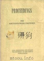 PROCEEDINGS 1982 NINETEENTH PAVING CONFERENCE（1982 PDF版）
