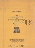 PROCEEDINGS 1988 TWENTY-FIFTH PAVING AND TRANSPORTATION CONFERENCE   1988  PDF电子版封面     