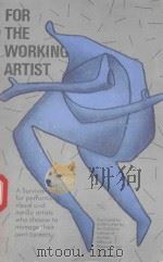FOR THE WORKING ARTIST A SURVIVAL GUIDE FOR ARTISTS（1986 PDF版）