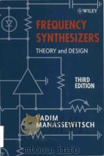 Frequency synthesizers theory and design (Third Edition)   1987  PDF电子版封面  0471772631  Vadim Manassewitsch 