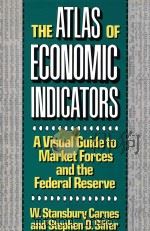 THE ATLAS OF ECONOMIC INDICATORS A VISUAL GUIDE TO MARKET FORCES AND THE FEDERAL RESERVB   1991  PDF电子版封面  0887305375   