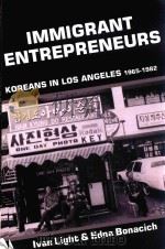 IMMIGRANT ENTREPRENEURS KOREANS IN LOS ANGELES 1965-1982（1988 PDF版）