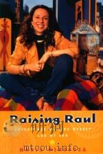 RAISING RAUL ADVENTURES RAISING MYSELF AND MY SON（1999 PDF版）