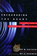 ENCOURAGING THE HEART A LEADER'S GUIDE TO REWARDING AND RECOGNIZING OTHERS（1999 PDF版）