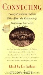 CONNECTING TWENTY PROMINENT AUTHORS WRITE ABOUT RELATIONSHIPS THAT SHAPE OUR LIVES（1998 PDF版）