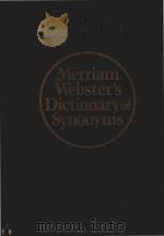 Merriam-Webster's dictionary of synonyms a dictionary of discriminated synonyms with antonyms a   1984  PDF电子版封面  0877793417   