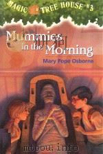 MAGIC TREE HOUSE #3 MUMMIES IN THE MORNING   1993  PDF电子版封面  0679824244  MARY POPE OSBORNE 