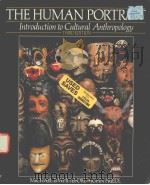 THE HUMAN PORTRAIT INTRODUCTION TO CULTURAL ANTHROPOLOGY 3RD EDITION   1992  PDF电子版封面  0134461053   