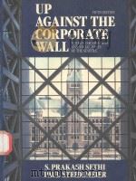 UP AGAINST THE CORPORATE WALL MODERN CORPORATIONS AND SOCIAL ISSUES OF THE NINETIES FIFTH EDITION   1991  PDF电子版封面  0139462376  S.PRAKASH SETHI 