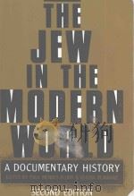 THE JEW IN THE MODERN WORLD A DOVUMENTARY HISTORY SECOND EDITION   1995  PDF电子版封面  9780195074536  PAUL MENDES-FLOHR 