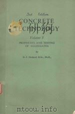 CONCRETE TECHNOLOGY VOLUME 3 PROPERTIES AND TESTING OF AGGREGATES   1976  PDF电子版封面  0853346542  D.F.ORCHARD 
