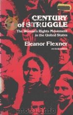 CENTURY OF STRUGGLE   1975  PDF电子版封面  0674106520  ELEANOR FLEXNER 