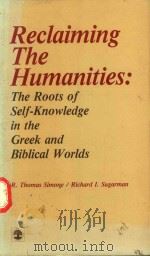 RECLAIMING THE HUMANITIES   1986  PDF电子版封面  0819150932  R.THOMAS SIMONE 