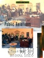 THE GRACTICE OF PUBLIC RELATIONS SEVENTH EDITION   1998  PDF电子版封面  013613811X   