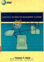 STRATEGIC INFORMATION MANAGEMENT PLANNING   1988  PDF电子版封面  0138509670  THOMAS E.GALLO 