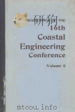 SIXTEENTH COASTAL ENGINEERING CONFERENCE VOLUME II   1978  PDF电子版封面     