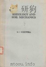 PHEOLOGY AND SOIL MECHANICS   1984  PDF电子版封面  0853342857  M.J.KEEDWELL 